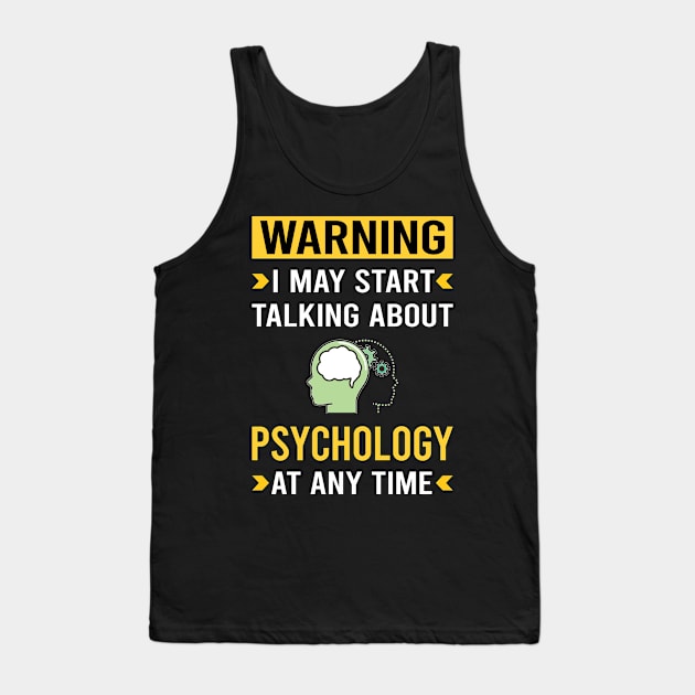 Warning Psychology Tank Top by Bourguignon Aror